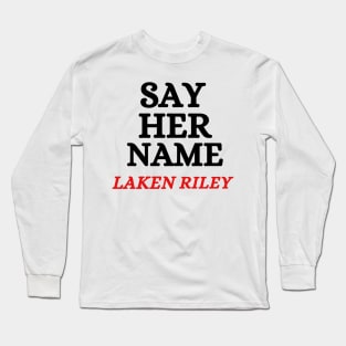 Say-Her-Name-Laken-Riley Long Sleeve T-Shirt